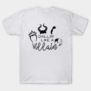 Chillin' like a Villain T-Shirt